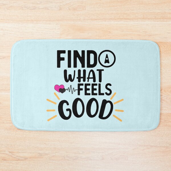 Item preview, Find What Feels Good designed and sold by aoichan3939.