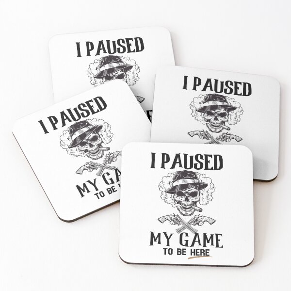 Item preview, I Paused My Game To Be Here - Funny Gamer Gifts designed and sold by The Full Cart.