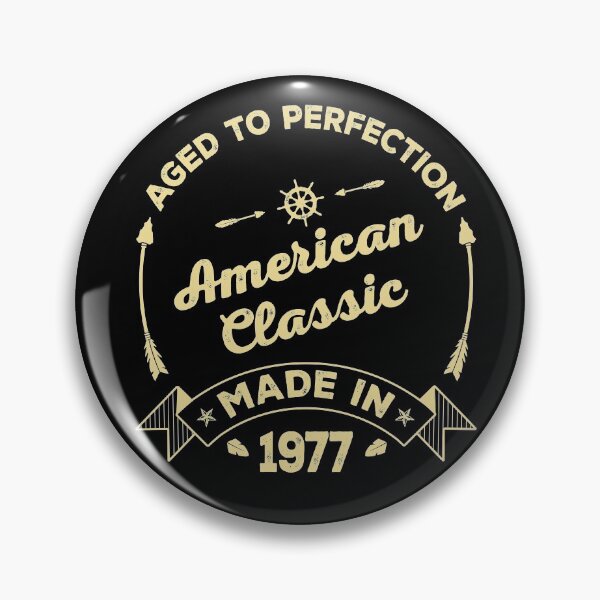 Item preview, AGED TO PERFECTION - AMERICAN CLASSIC | MADE IN 1977 designed and sold by pannolinno.
