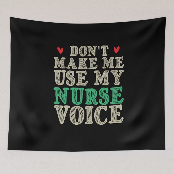 Item preview, Don't Make Me Use My Nurse Voice, Cute Funny Gift For Nurse  designed and sold by awesomedraw.