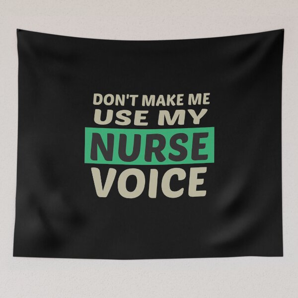 Item preview, Don't Make Me Use My Nurse Voice, Cute Funny Gift For Nurse  designed and sold by awesomedraw.