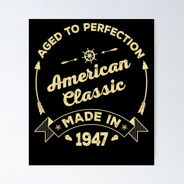 Item preview, AGED TO PERFECTION - AMERICAN CLASSIC | MADE IN 1947  designed and sold by pannolinno.