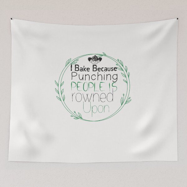 Item preview, I Bake Because Punching People Is Frowned Upon -Funny - COOKIES - Baking  designed and sold by Hannah  Pillic.