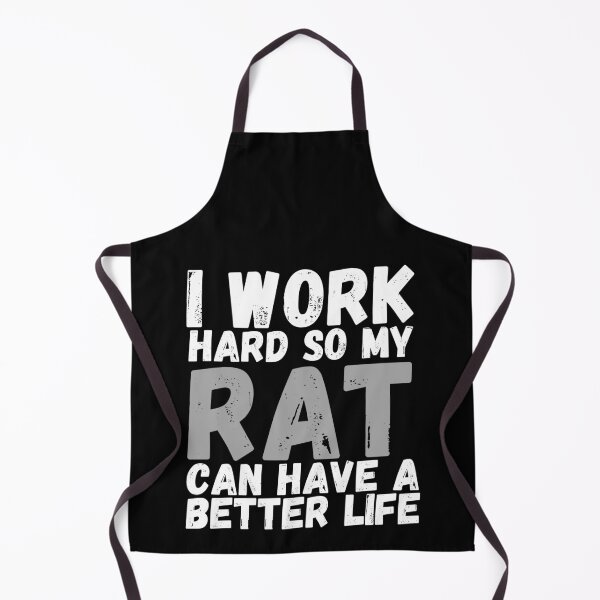 Item preview, I Work Hard So My Rat Can Have A Better Life designed and sold by m95sim.