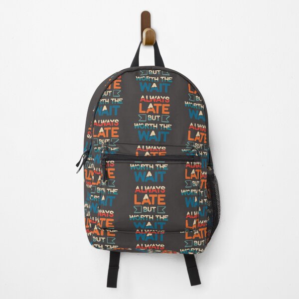 Item preview, Always Late But Worth The Wait designed and sold by ABulgov.