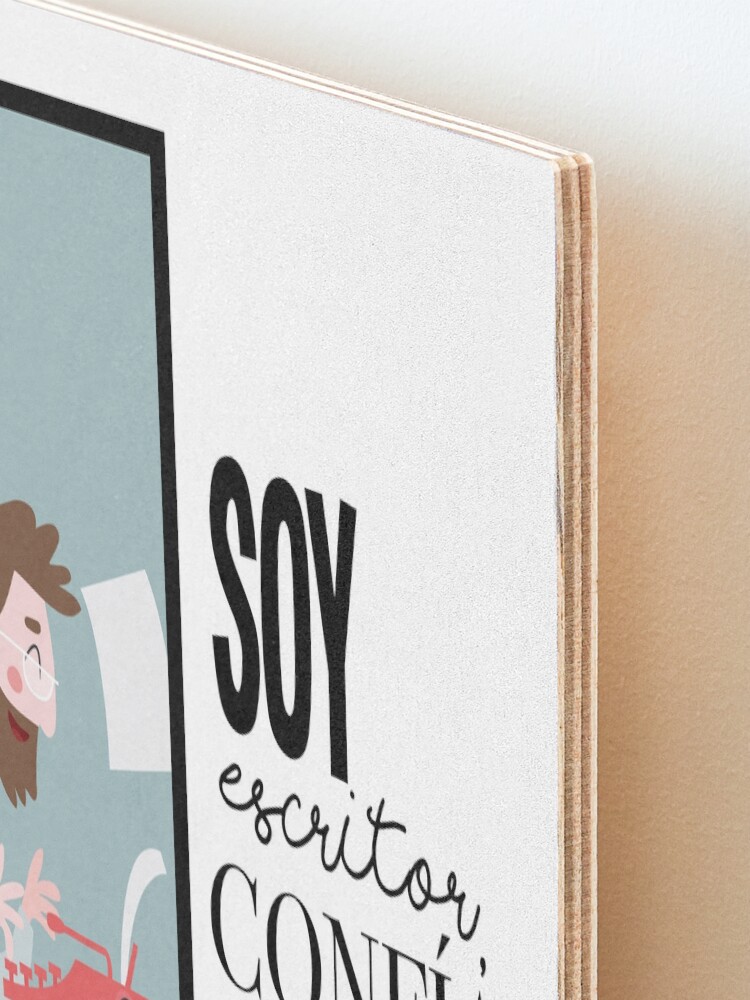 Vista alternativa de Lámina montada Soy escritor, confía en mí