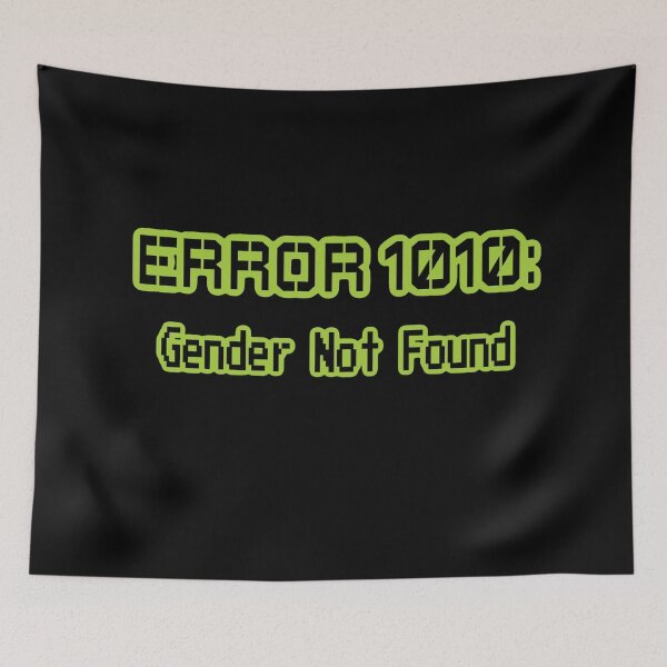 Item preview, ERROR 1010: GENDER NOT FOUND designed and sold by BoneArtPetite.