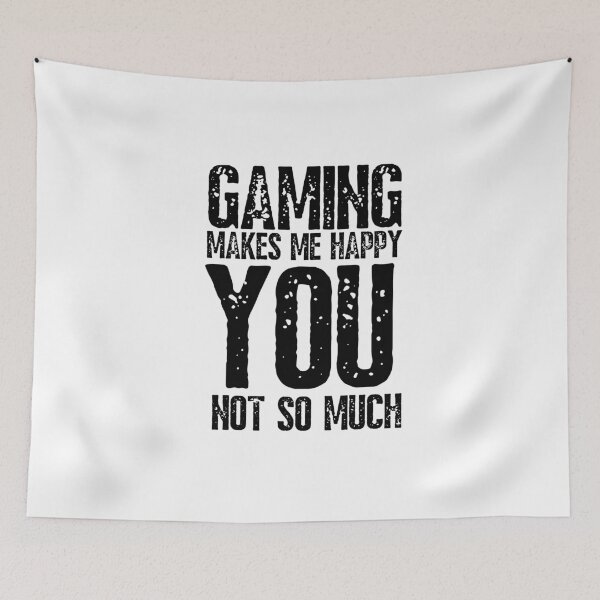 Item preview, Gaming Makes Me Happy You Not So Much Funny designed and sold by happinestSHOP.