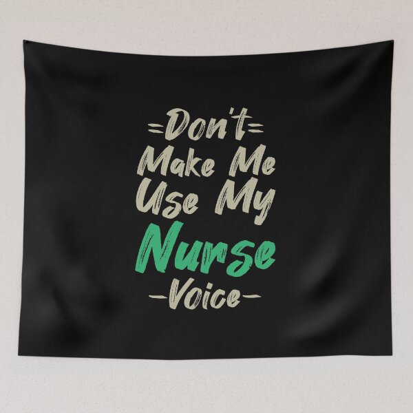 Item preview, Don't Make Me Use My Nurse Voice, Cute Funny Gift For Nurse  designed and sold by awesomedraw.