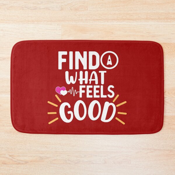 Item preview, Find What Feels Good designed and sold by aoichan3939.