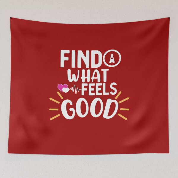 Item preview, Find What Feels Good designed and sold by aoichan3939.