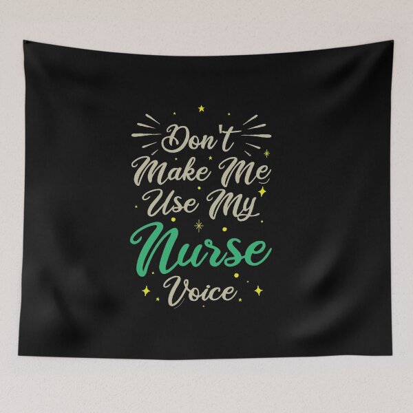 Item preview, Don't Make Me Use My Nurse Voice, Cute Funny Gift For Nurse  designed and sold by awesomedraw.