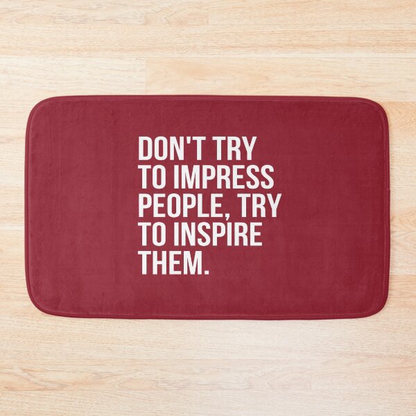 Item preview, Copy of Don't Try To Impress People, Try To Inspire Them designed and sold by hachemi riadh.