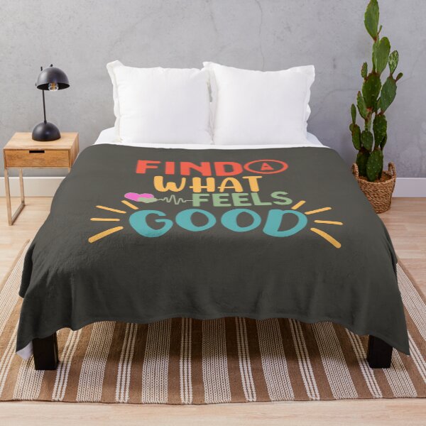 Item preview, Find What Feels Good designed and sold by aoichan3939.