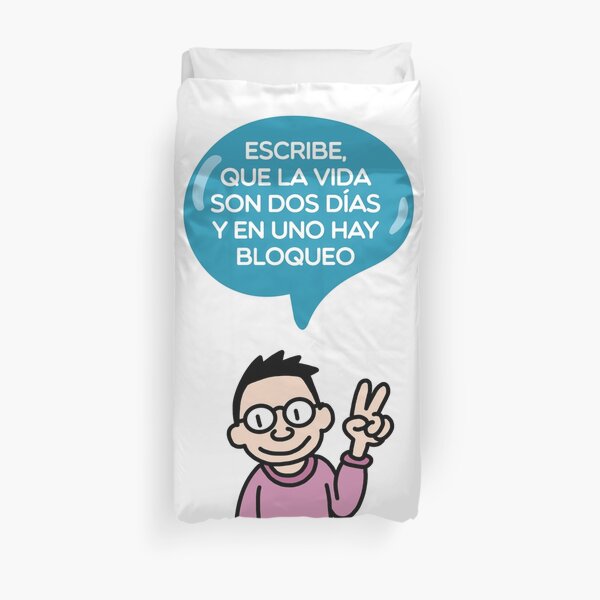 Escribe, que la vida son dos días y en uno hay bloqueo Funda nórdica