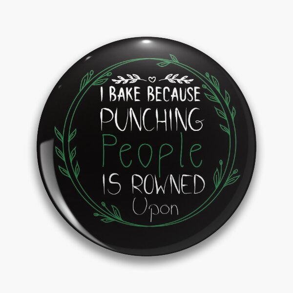 Item preview, I Bake Because Punching People Is Frowned Upon - COOKIES - Baking - Funny designed and sold by Hannah  Pillic.