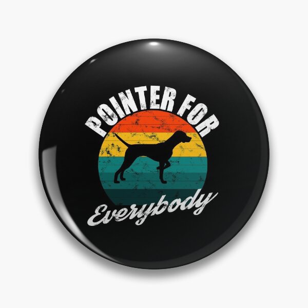 Item preview, Dogs for everybody, pointer for everybody, poineter dog, pointer sisters, german wirehaired pointer, funny dog tag, dog owner gift, dog owner shirt designed and sold by T-DESIGNEDZ.