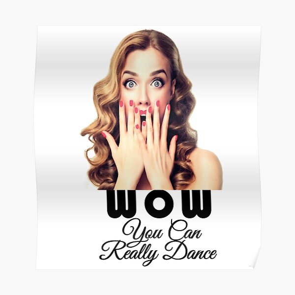 Wow You Can Really Dance Official Video "Tik Tok, Wow You Can Really Dance" Poster by Nadir29habibi | Redbubble