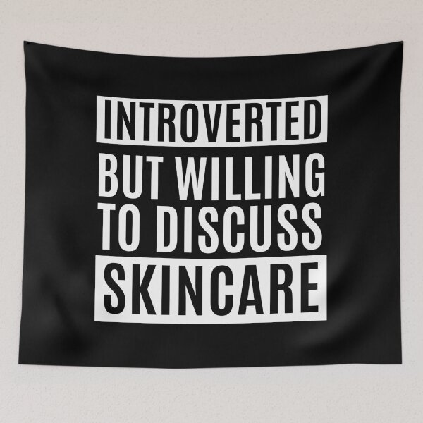 Item preview, Introverted But Willing To Discuss Skincare designed and sold by m95sim.