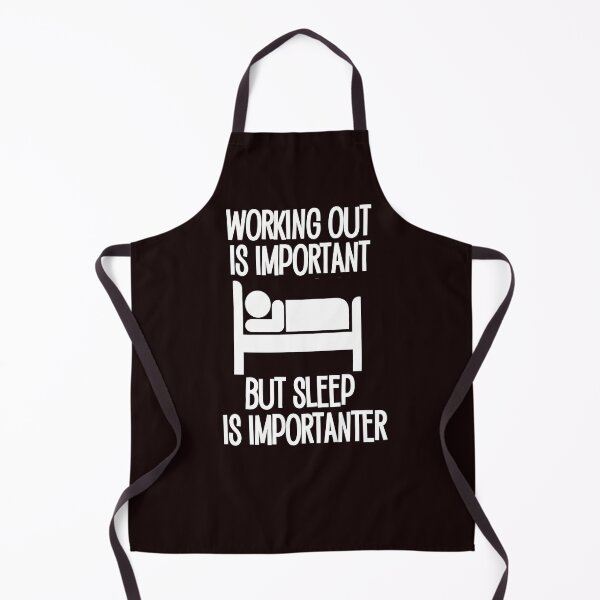 Item preview, Working Out is Important but Sleep is Importanter funny saying designed and sold by Timeforplay.