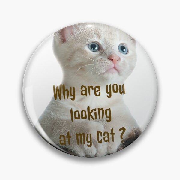 Item preview, Why are you looking at my cat designed and sold by aruvanita.