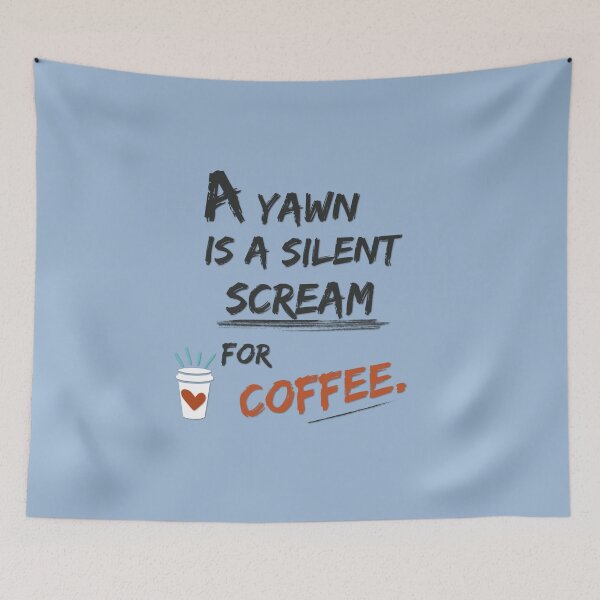 Item preview, Silent Scream for Coffee designed and sold by teresabphotos.