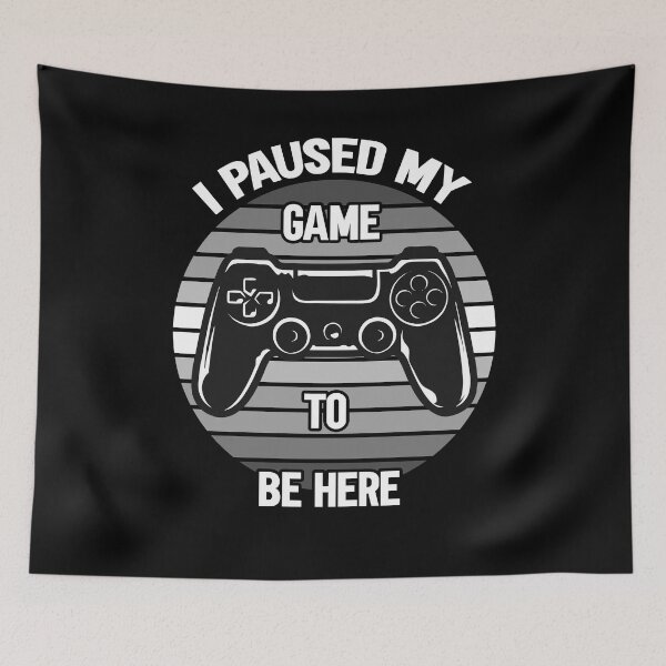 Item preview, I Paused My Game To Be Here Funny illustration Gift designed and sold by KO-Design.