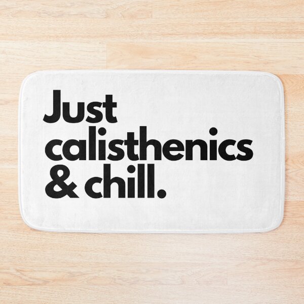 Item preview, Just Calisthenics & Chill designed and sold by Atleta-Cali.