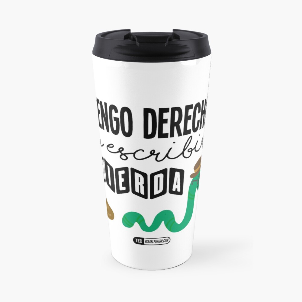 Tengo derecho a escribir mierda Taza de viaje