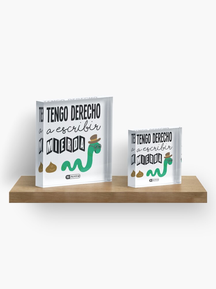Vista alternativa de Bloque acrílico Tengo derecho a escribir mierda