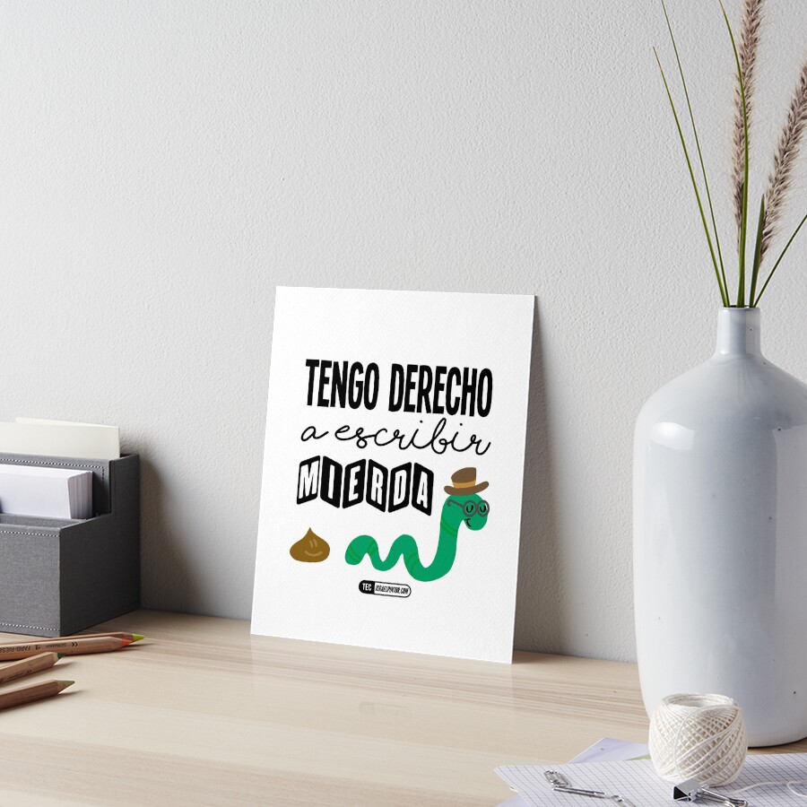 Tengo derecho a escribir mierda Lámina rígida