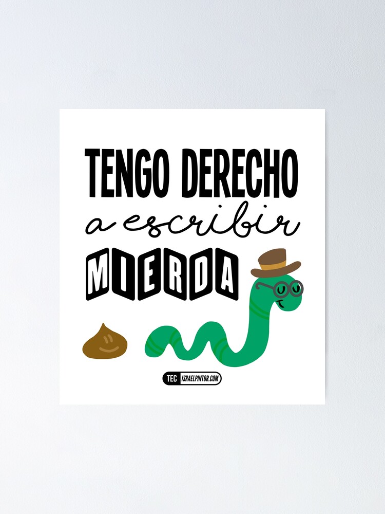 Vista alternativa de Póster Tengo derecho a escribir mierda