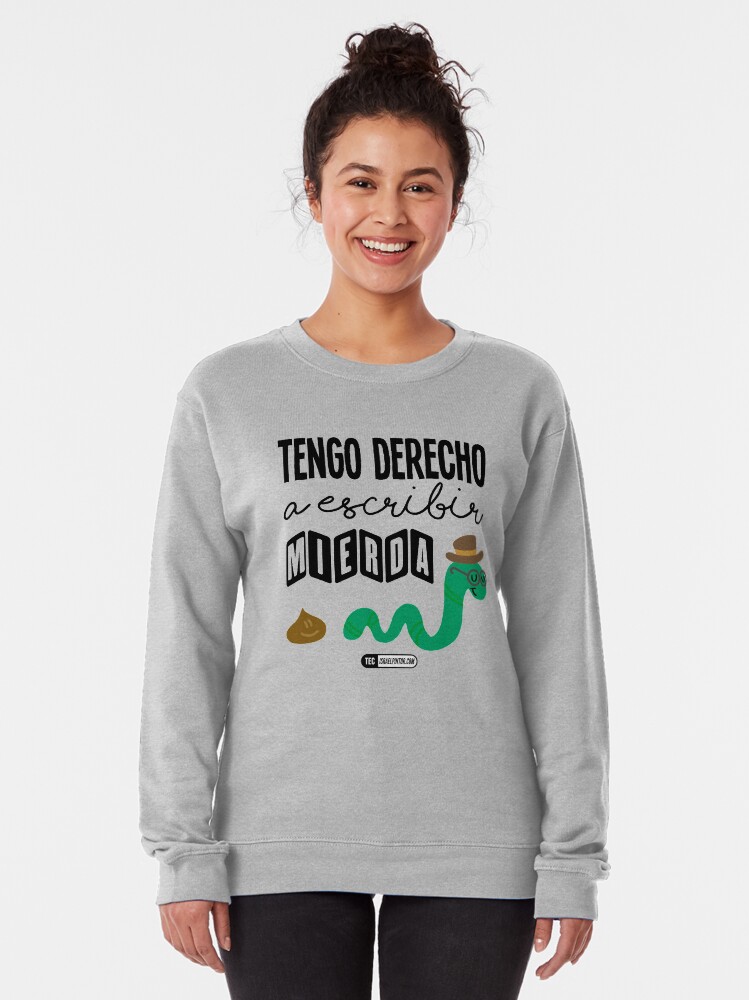 Vista alternativa de Sudadera sin capucha Tengo derecho a escribir mierda
