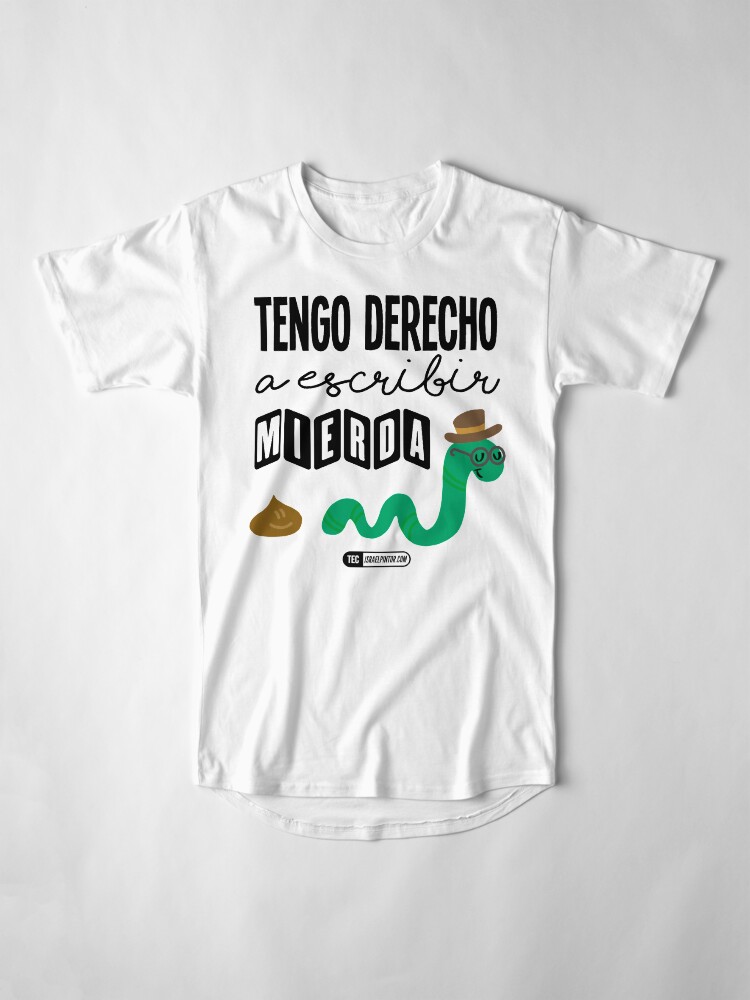 Vista alternativa de Camiseta larga Tengo derecho a escribir mierda