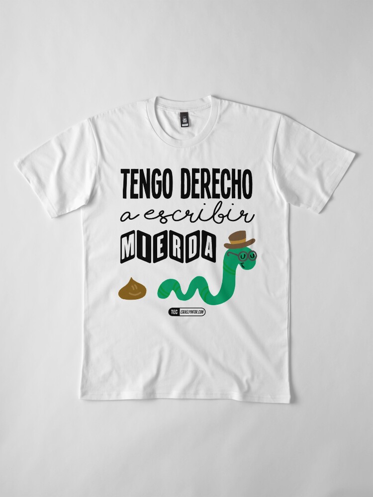 Vista alternativa de Camiseta premium Tengo derecho a escribir mierda