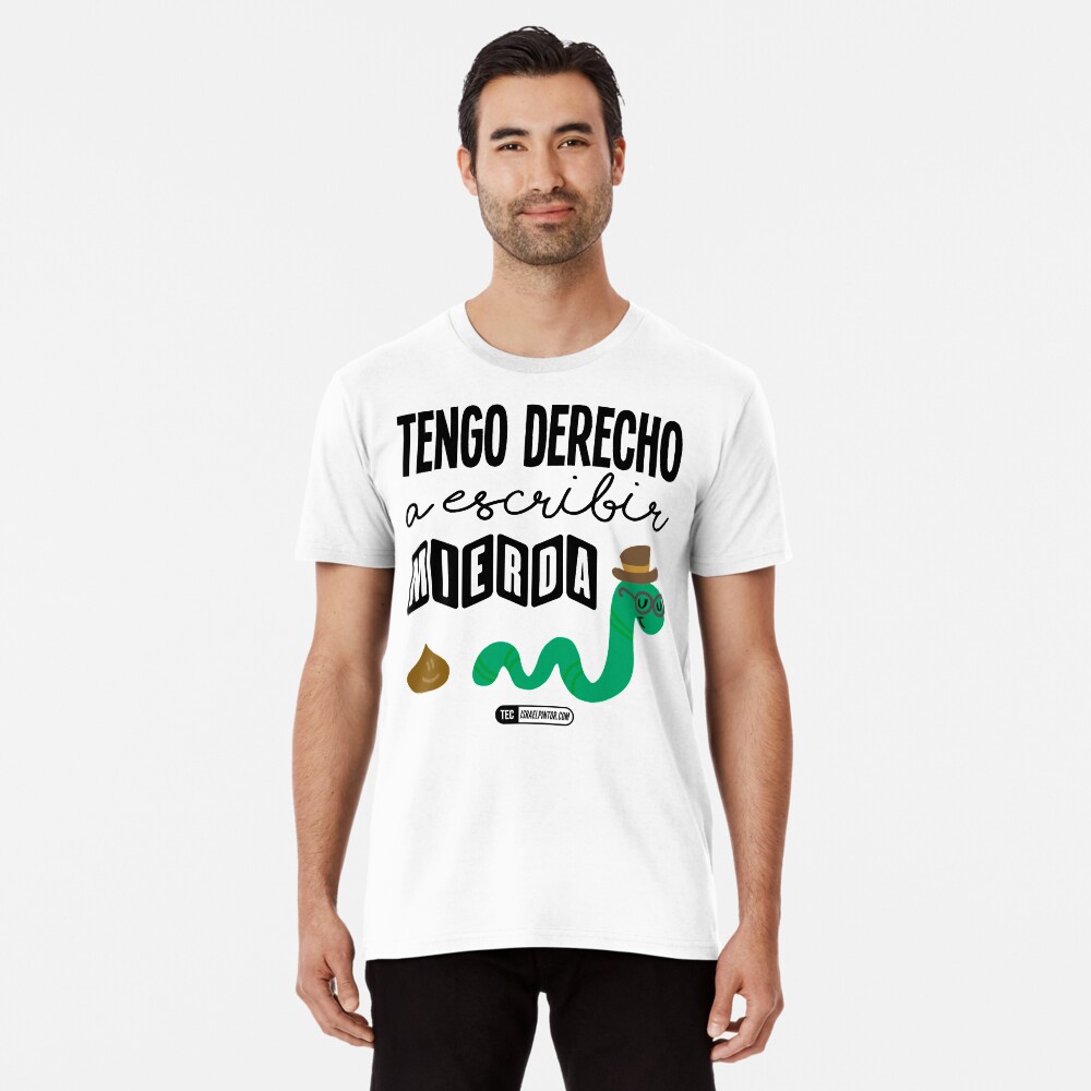 Tengo derecho a escribir mierda Camiseta premium