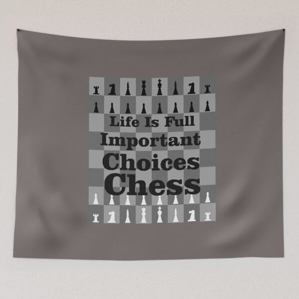 Item preview, Life Is Full Of Important Choices Chess Classic designed and sold by Totaghyr.