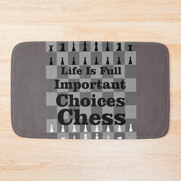 Item preview, Life Is Full Of Important Choices Chess Classic designed and sold by Totaghyr.