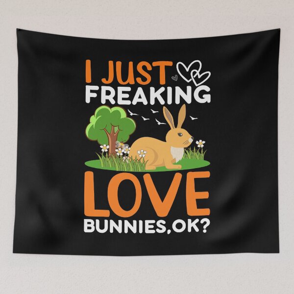 Item preview, I Just Freaking Love Bunnies Ok?  passionate funny designed and sold by Joxxio.
