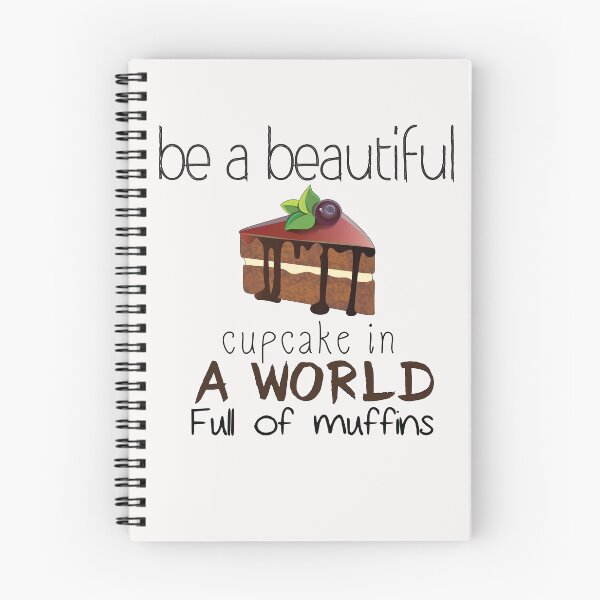 Item preview, be a beautiful cupcake in a world full of muffins - COOKIES - Baking - Funny designed and sold by Hannah  Pillic.