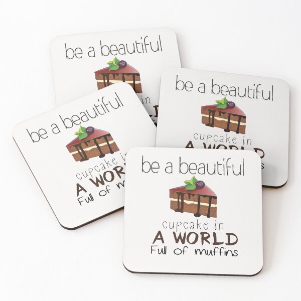 Item preview, be a beautiful cupcake in a world full of muffins - COOKIES - Baking - Funny designed and sold by Hannah  Pillic.