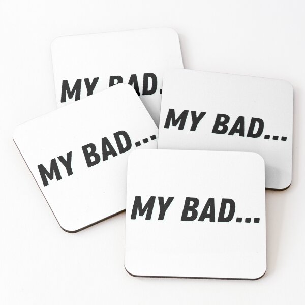 Item preview, My bad... designed and sold by ExploreStore.