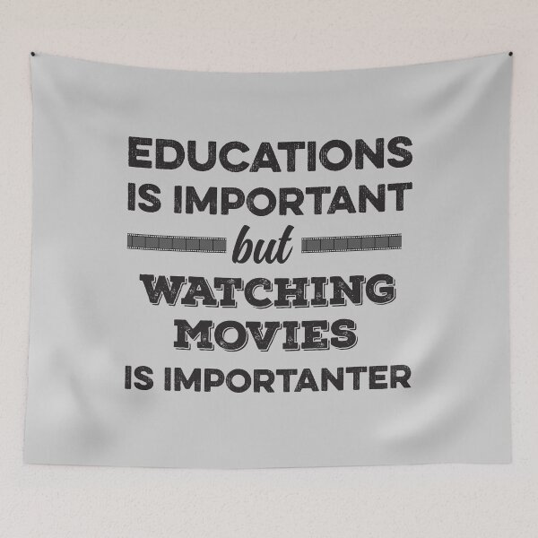 Item preview, Education is important but watching movies is importanter designed and sold by donvector.
