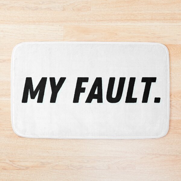 Item preview, My fault. designed and sold by ExploreStore.