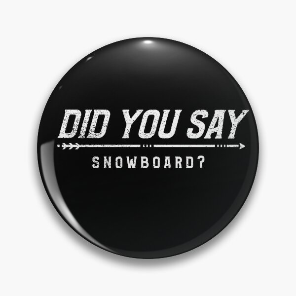 Artikelvorschau, Hast du Snowboard gesagt? entworfen und verkauft von joabaj.