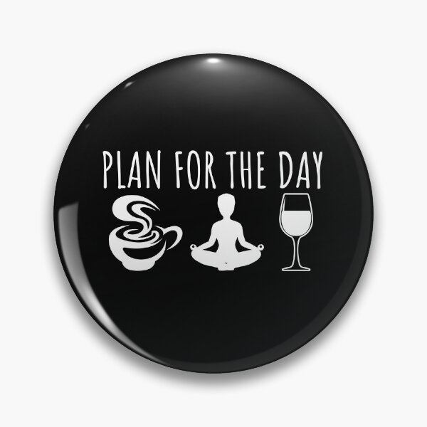Item preview,  Plan For The Day,Yoga Meditation,Coffee Yoga Wine,Coffee lover gift,Yoga,Wine Lover,Laptop Skins, scraf, mobile cases, face masks designed and sold by kenganalashish.