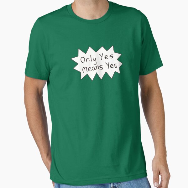 Item preview, Only Yes Means Yes designed and sold by TheVerse.