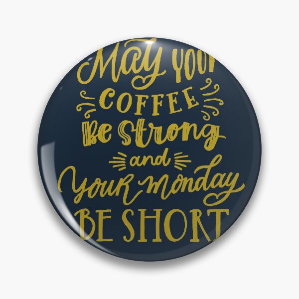 Item preview, May your coffee be strong  designed and sold by earthtoaura.