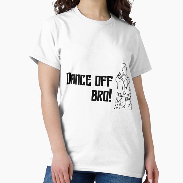 Item preview, Dance Off, Bro! designed and sold by juglow95.