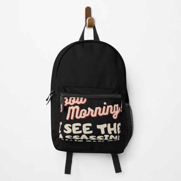 Item preview, Good Mornings I See The Assassin's Have Failed...Funny designed and sold by PandaSoul.
